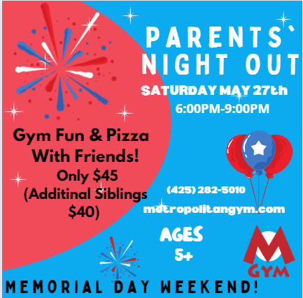 May Parent’s Night Out – May 27th 6-9 pm
