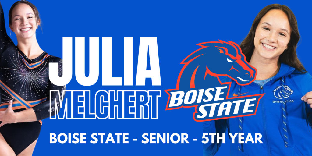 Julia Melchert Boise State, 5th Year Senior (transferred from Oregon State) Metropolitan Class of 2020