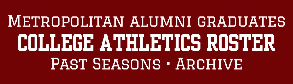 METROPOLITAN ALUMNI GRADUATES PAST SEASONS COLLEGE ATHLETICS ARCHIVES